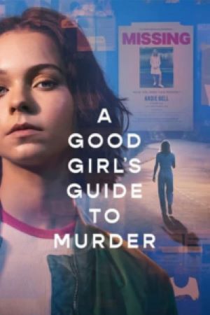 Download A Good Girl’s Guide to Murder Season 1 (2024) Dual Audio {Hindi-English} NetFlix Original-Series WEB-DL 720p | 1080p