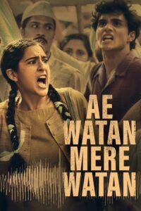 Download Ae Watan Mere Watan (2024) Hindi Full Movie AMZN WEB-DL 480p | 720p | 1080p