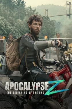 Download Apocalypse Z: The Beginning of the End (2024) Dual Audio {Hindi (DD5.1) & English} WEB-DL 480p | 720p | 1080p