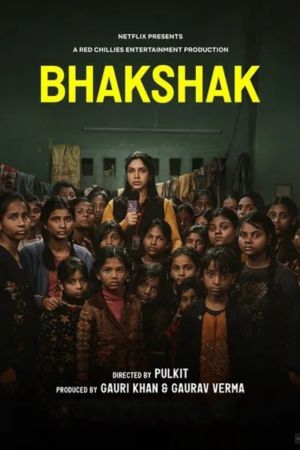 Download BHAKSHAK (2024) NF WEB-DL Hindi Full Movie 480p | 720p | 1080p