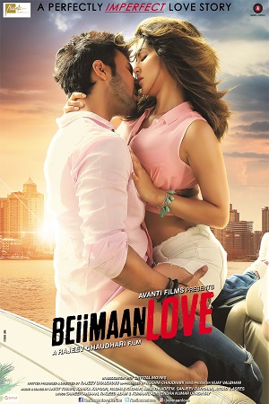 Download Beiimaan Love (2016) Hindi Full Movie 480p | 720p | 1080p