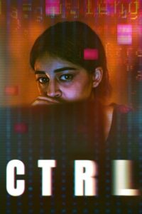 Download CTRL (2024) WEB-DL [Hindi DD5.1] Full Movie HD 480p 720p 1080p