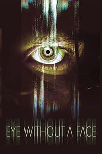 Download Eye Without a Face (2021) Dual Audio {Hindi-English} WEB-DL 480p | 720p | 1080p