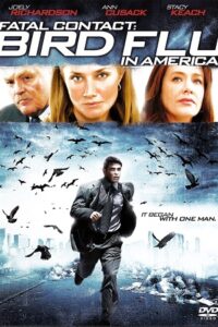 Download Fatal Contact Bird Flu In America (2006) Dual Audio [Hindi + English] WeB-DL 480p | 720p | 1080p