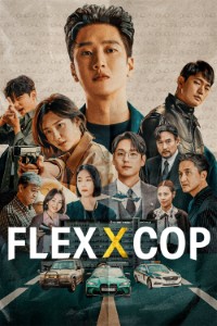 Download Flex X Cop (Season 1) {Korean With English Subtitles} WeB-DL 720p | 1080p