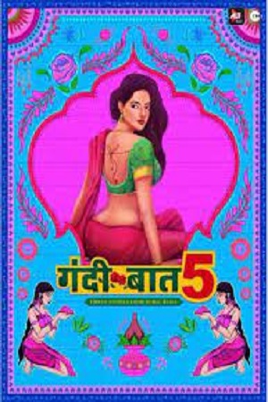 Download [18+] Gandii Baat (Season 5) Hindi [ALTBalaji] Complete All Episodes Web Series 480p | 720p