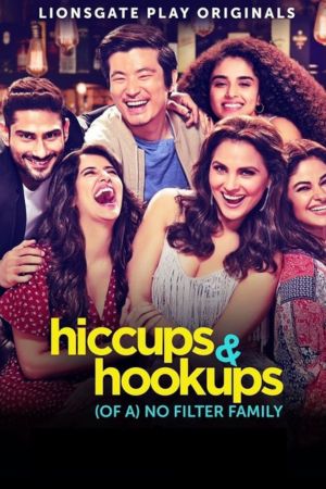 Download Hiccups and Hookups (2021) Season 1 Hindi Complete Lionsgate Play WEB Series WEB-DL 720p | 1080p