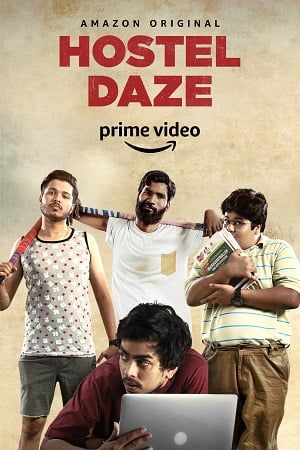 Download Hostel Daze Season 1 (2019) Hindi Complete Amazon Prime WEB Series 480p | 720p HDRip