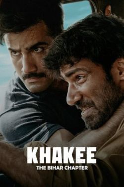 Download Khakee: The Bihar Chapter Season 1 (2022) [Hindi DD5.1] WEB Series WEB-DL 480p | 720p | 1080p