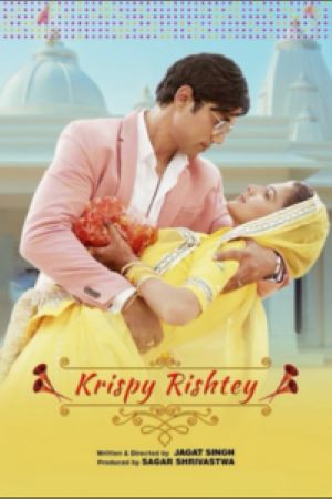 Download Krispy Rishtay (2024) WEB-DL {Hindi DD5.1} Full Movie 480p | 720p | 1080p