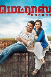 Download Madras (2014) Dual Audio [Hindi + Tamil] WEB-DL Full Movie 480p | 720p | 1080p