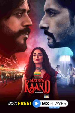 Download Matsya Kaand Season 1 (2021) Hindi Complete MX Original WEB Series WEB-DL 480p | 720p | 1080p