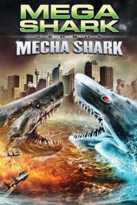 Download Mega Shark vs Mecha Shark (2014) Dual Audio [Hindi + English] WeB-DL 480p | 720p | 1080p