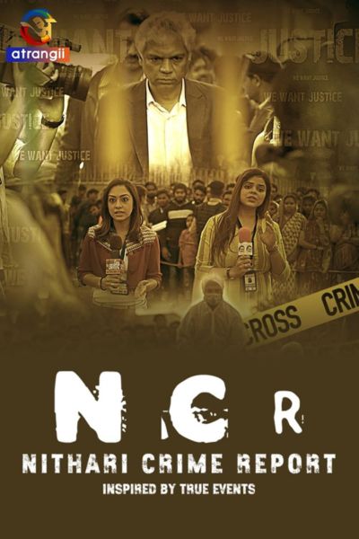 Download NCR Nithari Crime Report Season 1 (2024) Atrangii Hindi WEB Series WEB-DL 480p | 720p | 1080p