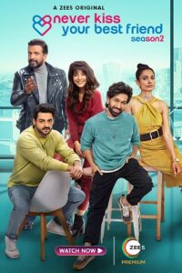 Download Never Kiss Your Best Friend (Season 1 – 2) Hindi Complete Zee5 Original WEB Series WEB-DL 480p | 720p