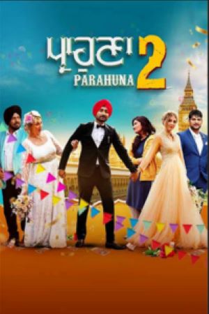 Download Parahuna 2 (2024) Punjabi WEB-DL Full Movie 480p | 720p | 1080p