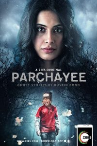 Download Parchhayee: Ghost Stories by Ruskin Bond (2019) Season 1 Hindi Complete ZEE5 Series HDRip 480p | 720p