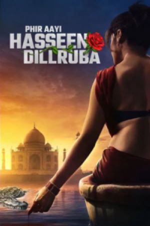 Download Phir Aayi Hasseen Dillruba (2024) Dual Audio [Hindi DD5.1] WeB-DL 480p | 720p | 1080p