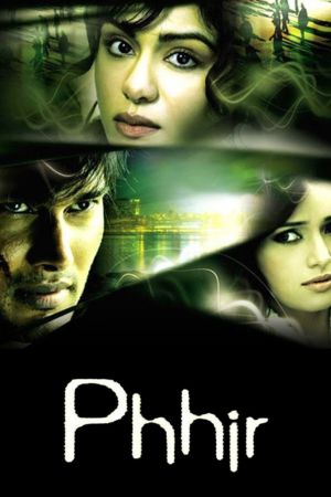 Download Phirr (2011) Hindi Movie MX WebRip 480p | 720p | 1080p