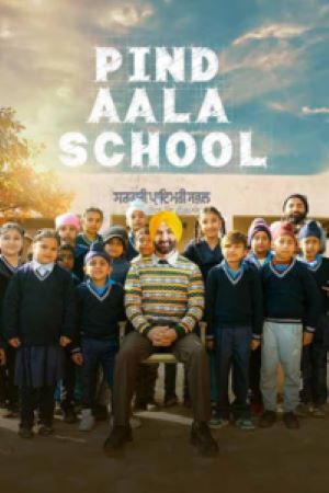 Download Pind Aala School (2024) Punjabi WEB-DL Full Movie 480p | 720p | 1080p