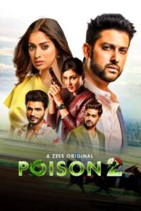 Download Poison Season 2 (2020) Hindi Complete ZEE5 WEB Series HDRip 480p | 720p