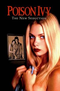 Download Poison Ivy: The New Seduction (1997) Dual Audio {Hindi-English} Full Movie WEB-DL 480p | 720p | 1080p