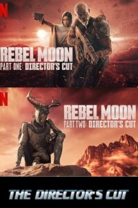 Download Zack Snyder – Rebel Moon (2024 – Part 1 & 2) The Director’s Cut Dual Audio {Hindi-English} WEB-DL 480p | 720p | 1080p