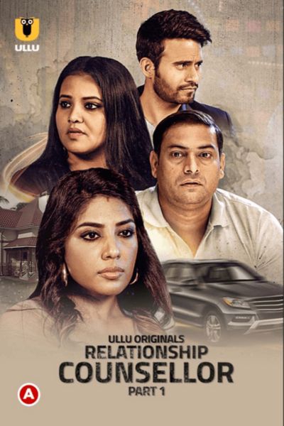 Download [18+] Relationship Counsellor Season 1 (2021) Hindi Ullu WEB Series 480p | 720p