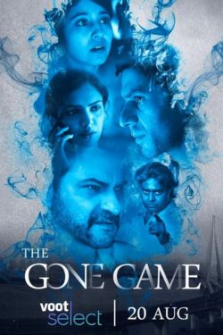 Download The Gone Game Season 1 (2020) Hindi Complete Voot Select WEB Series 480p | 720p HDRip