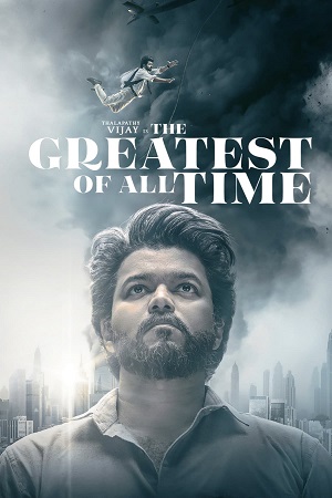 Download GOAT-The Greatest of All Time (2024) Dual Audio [Hindi ORG. DD5.1 + Tamil] NF WEB-DL 480p | 720p | 1080p