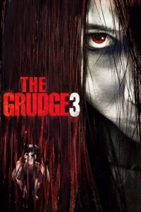 Download The Grudge 3 (2009) Dual Audio [Hindi + English] BluRay Full Movie 480p | 720p | 1080p