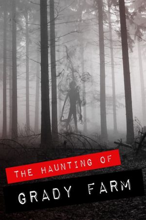 Download The Haunting of Grady Farm (2019) WEB-DL Dual Audio {Hindi-English} 480p | 720p