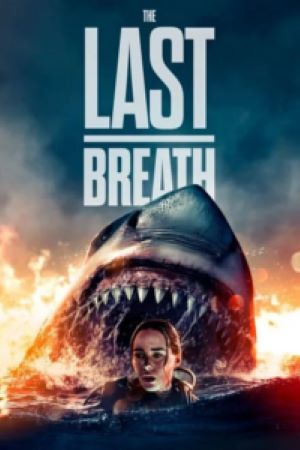 Download The Last Breath (2024) BluRay [English – Audio] Full Movie 480p | 720p | 1080p