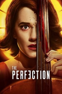 Download The Perfection (2018) {English With Subtitles} BluRay Full Movie 480p | 720p | 1080p