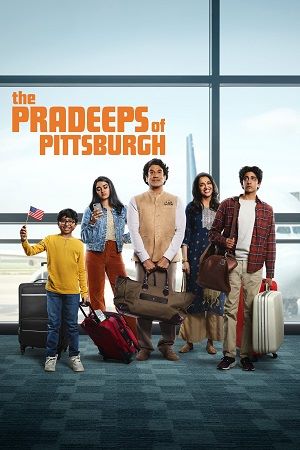 Download The Pradeeps of Pittsburgh Season 1 (2024) (Hindi + English) Dual Audio WEB Series WEB-DL 480p | 720p | 1080p