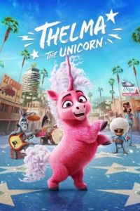 Download Thelma the Unicorn (2024) NF WEB-DL Dual Audio {Hindi-English} 480p | 720p | 1080p