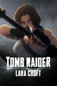 Download Tomb Raider: The Legend of Lara Croft Season 1 (2024) Dual Audio {Hindi-English} WEB Series WEB-DL 720p | 1080p