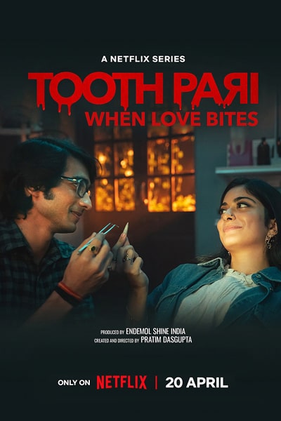 Download Tooth Pari: When Love Bites Season 1 (2023) [Hindi DD5.1] Netflix WEB Series WEB-DL 480p | 720p | 1080p