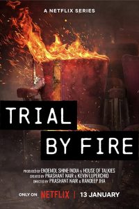 Download Trial By Fire Season 1 (2023) [Hindi DD5.1] Complete Netflix Original WEB Series WEB-DL 480p | 720p | 1080p