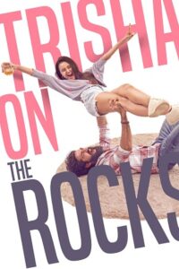 Download Trisha on the Rocks (2024) AMZN WEB-DL ORG. Dual Audio [Hindi – GujaraTi] Full Movie 480p | 720p | 1080p