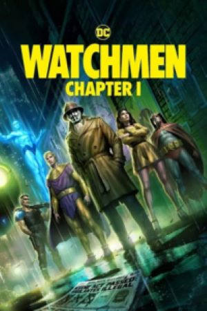 Download Watchmen: Chapter 1 (2024) WEB-DL {English With Subtitles} Full Movie 480p | 720p | 1080p