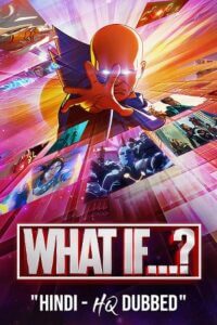 Download What If…? (2023) Season 2 Hindi HQ-Dubbed All Episodes WEB-DL 720p | 1080p