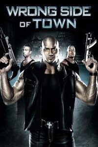 Download Wrong Side of Town (2010) BluRay Dual Audio {Hindi-English} 480p | 720p | 1080p