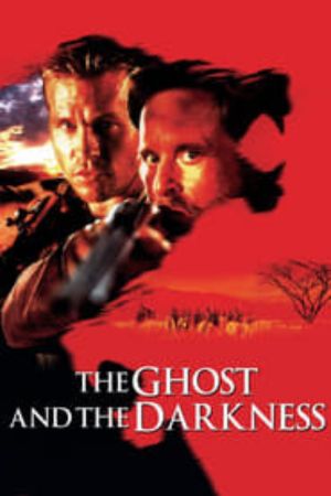 Download The Ghost And The Darkness (1996) Dual Audio [Hindi + English] WeB-DL 480p | 720p | 1080p