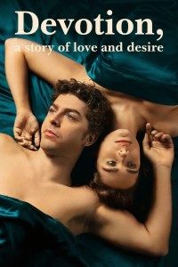 Download Devotion A Story Of Love And Desire – Fidelity (Season 1) Multi Audio {Hindi-English-Italian} WeB-DL 720p 10Bit | 1080p