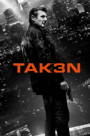 Download Taken 3 (2014) English {Hindi Subtitles} 480p | 720p | 1080p