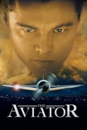 Download The Aviator (2004) Dual Audio (Hindi-English) 480p | 720p | 1080p