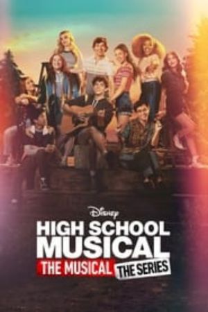 Download High School Musical: The Musical: The Series (Season 1-2) {English With Subtitles} WeB-DL 720p | 1080p