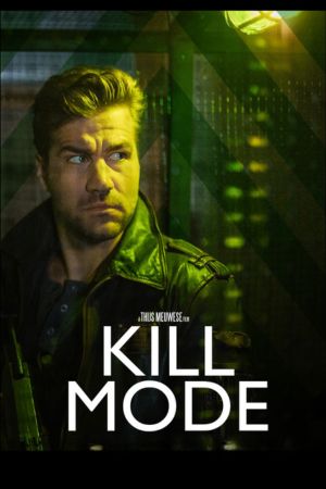 Download Kill Mode (2020) BluRay Hindi Dubbed (ORG) Full Movie 480p | 720p | 1080p