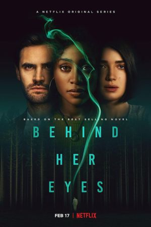 Download Behind Her Eyes (Season 1) Dual Audio {Hindi-English} Netflix Complete WEB Series 480p | 720p WEB-DL